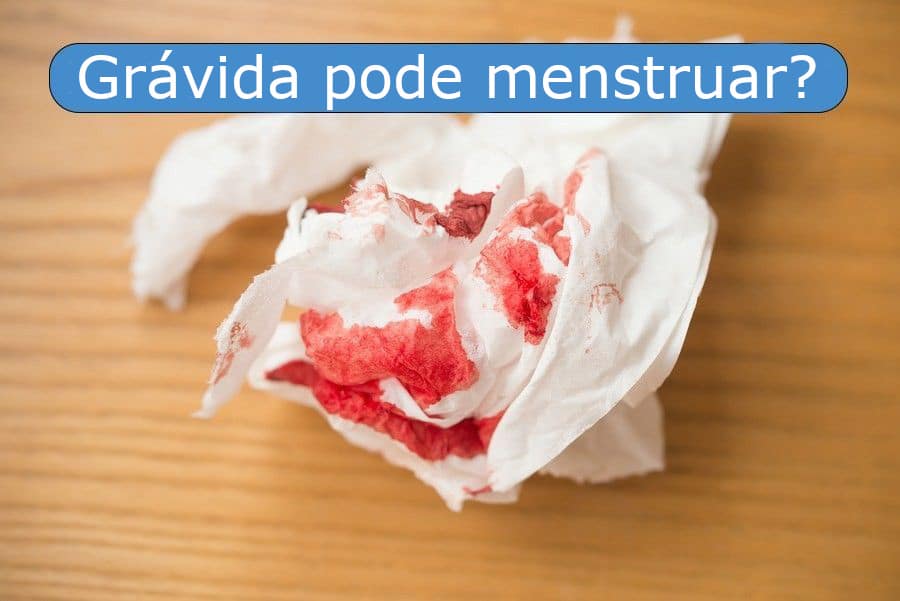 Grávida menstrua? Mito ou Verdade?